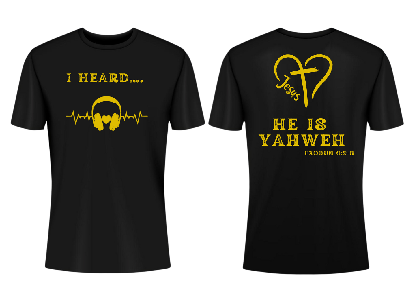 I HEARD HE IS YAHWEH SHORT SLEEVE T-SHIRT