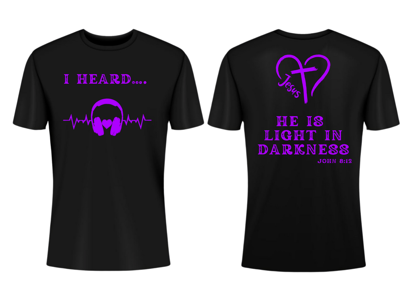 I HEARD HE IS LIGHT IN DARKNESS SHORT-SLEEVE T-SHIRT