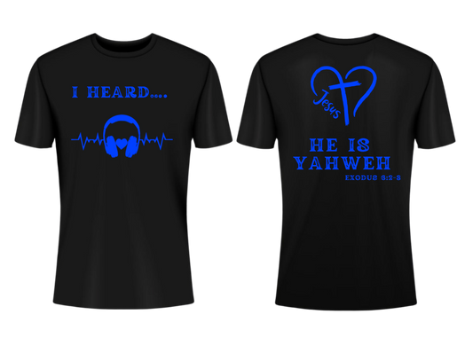 I HEARD HE IS YAHWEH SHORT SLEEVE T-SHIRT